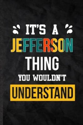 Cover of It's a Jefferson Thing You Wouldn't Understand