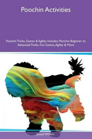 Cover of Poochin Activities Poochin Tricks, Games & Agility Includes