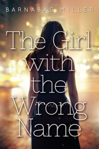 Cover of The Girl With The Wrong Name