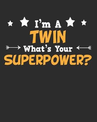 Book cover for I'm a Twin What's Your Superpower