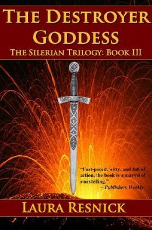 Cover of The Destroyer Goddess (Book Three of the Silerian Trilogy)