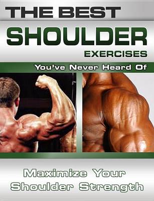 Book cover for The Best Shoulder Exercises You've Never Heard of