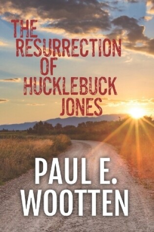 Cover of The Resurrection of Hucklebuck Jones