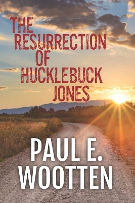 Book cover for The Resurrection of Hucklebuck Jones