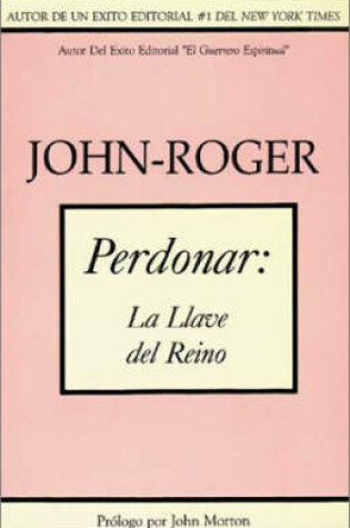 Cover of Perdonar:La Llave Del Reino