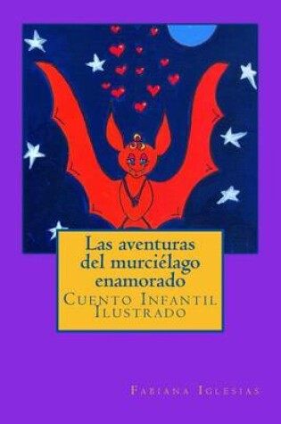 Cover of Las aventuras del murciélago enamorado