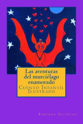 Book cover for Las aventuras del murciélago enamorado