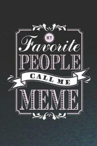 Cover of My Favorite People Call Me Meme