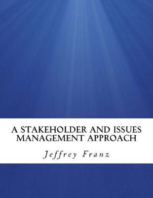 Book cover for A Stakeholder and Issues Management Approach