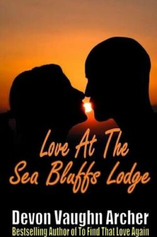 Cover of Love at the Sea Bluffs Lodge