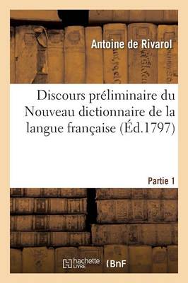 Book cover for Discours Pr�liminaire Du Nouveau Dictionnaire de la Langue Fran�aise . Partie 1