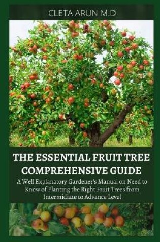 Cover of The Essential Fruit Tree Comprehensive Guide