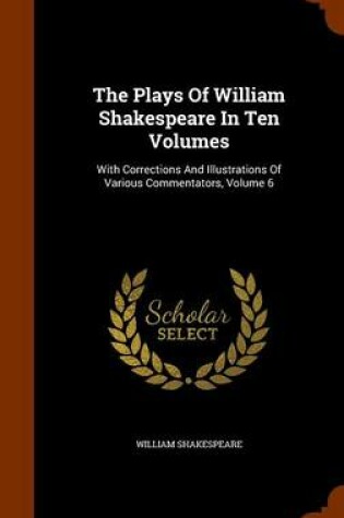 Cover of The Plays of William Shakespeare in Ten Volumes