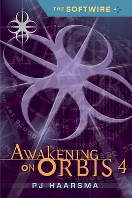 Book cover for Softwire Book 4: Awakening On Orbis 4