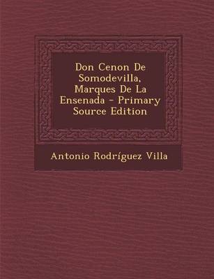 Book cover for Don Cenon de Somodevilla, Marques de La Ensenada - Primary Source Edition