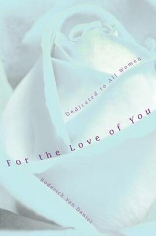 Cover of For the Love of You