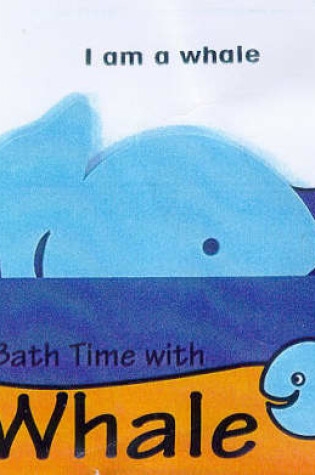 Cover of Bath Time with Whale