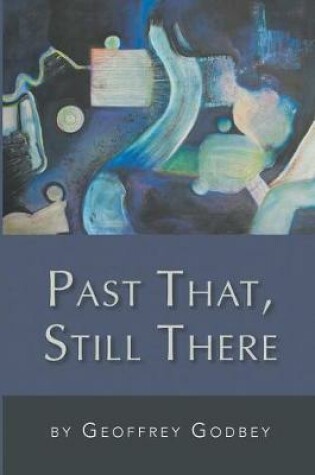 Cover of Past That, Still There