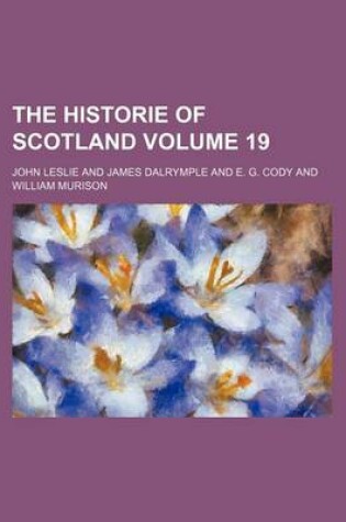 Cover of The Historie of Scotland Volume 19