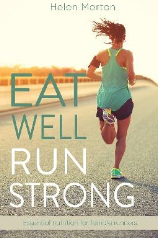 Cover of Eat Well, Run Strong