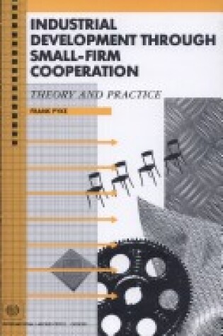 Cover of Industrial Development Through Small-firm Cooperation