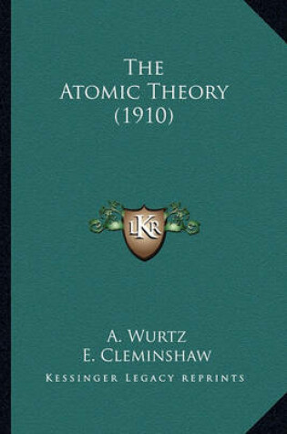 Cover of The Atomic Theory (1910) the Atomic Theory (1910)