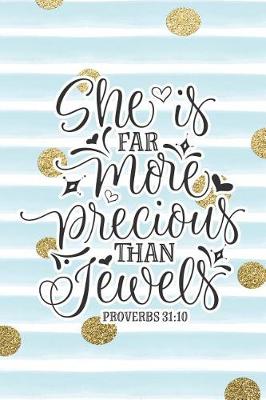 Book cover for She Is Far More Precious Than Jewels Proverbs 31