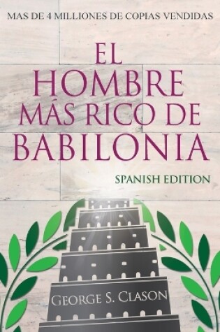 Cover of El Hombre Más Rico De Babilonia - Richest Man In Babylon - Spanish Edition