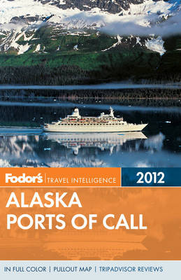 Cover of Fodor's Alaska Ports of Call 2012