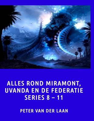 Book cover for Alles rond Miramont, Uvanda en de Federatie Series 8-11