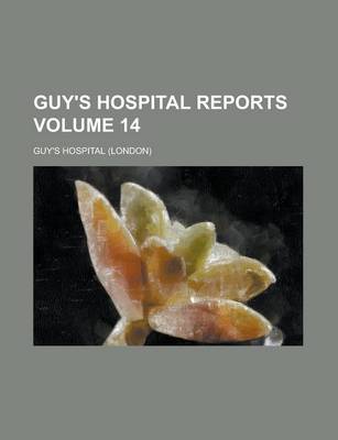 Book cover for Guy's Hospital Reports Volume 14