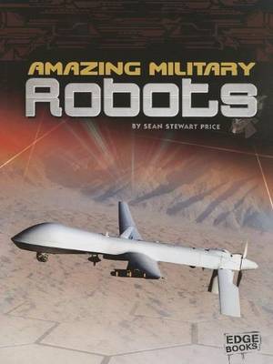 Book cover for Amazing Military Robots (Robots)