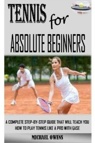 Cover of Tennis for Absolute Beginners