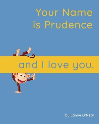 Book cover for Your Name is Prudence and I Love You