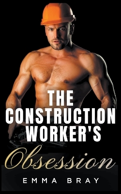 Book cover for The Construction Worker's Obsession