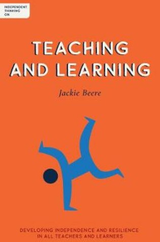 Cover of Independent Thinking on Teaching and Learning