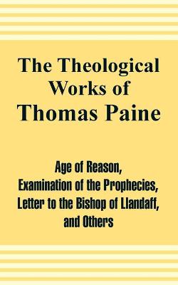 Book cover for The Theological Works of Thomas Paine