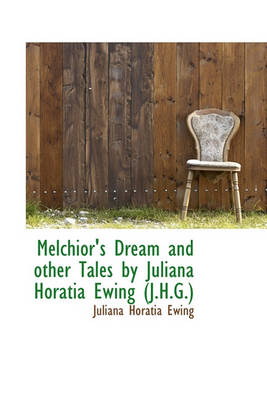 Book cover for Melchior's Dream and Other Tales by Juliana Horatia Ewing (J.H.G.)