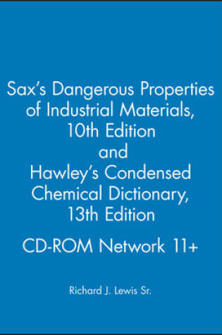 Cover of Sax's Dangerous Properties of Industrial Materialstenth Edition and Hawley's Condensed Chemical Dictionary Thirteenth Edition CD-ROM Network 11+