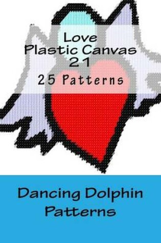 Cover of Love Plastic Canvas 21