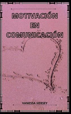 Book cover for Motivacion En Comunicacion