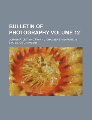 Book cover for Bulletin of Photography Volume 12