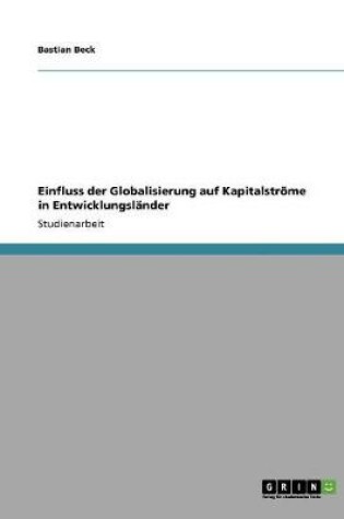 Cover of Einfluss der Globalisierung auf Kapitalstroeme in Entwicklungslander