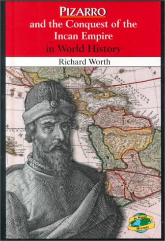 Book cover for Pizarro and the Conquest of the Incan Empire in World History