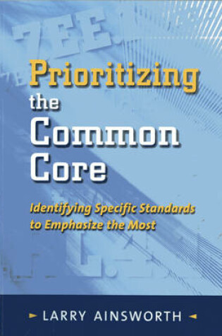 Cover of Prioritizing the Common Core