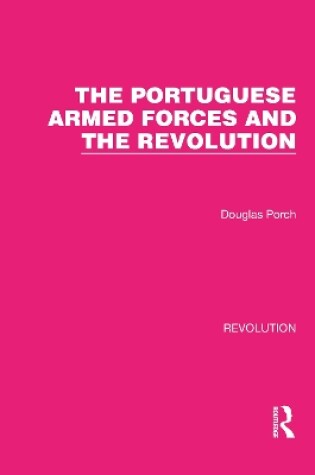 Cover of The Portuguese Armed Forces and the Revolution
