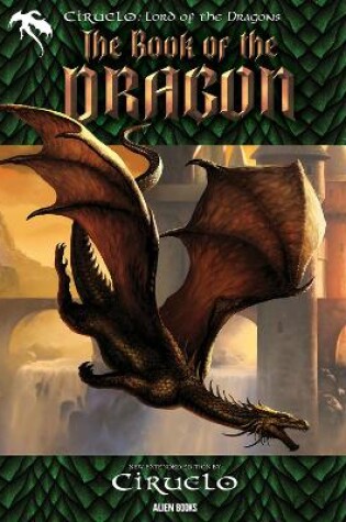 Cover of CIRUELO, Lord of the Dragons: THE BOOK OF THE DRAGON