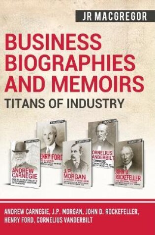 Cover of Business Biographies and Memoirs - Titans of Industry