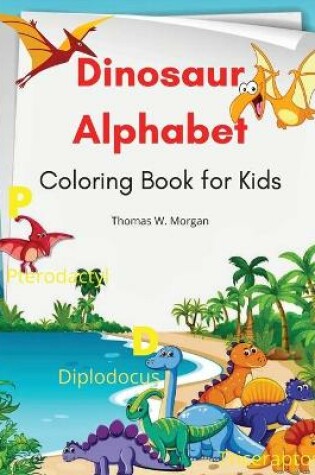 Cover of Dinosaur Alphabet Coloring Book for Kids