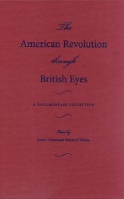 Cover of The American Revolution Through British Eyes